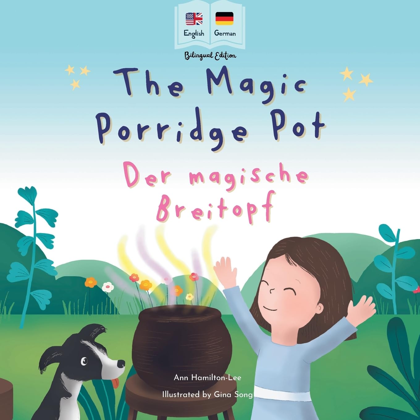 The Magic Porridge pot - Der magische Breitopf: A bilingual German -English book for children (Bilingual German kids books)