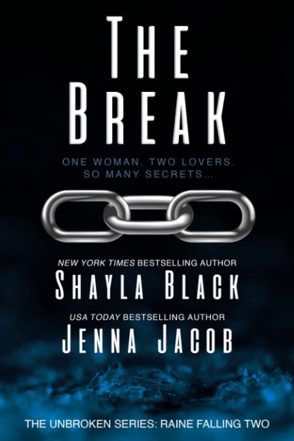 The Break: 2 (Unbroken: Raine Falling)
