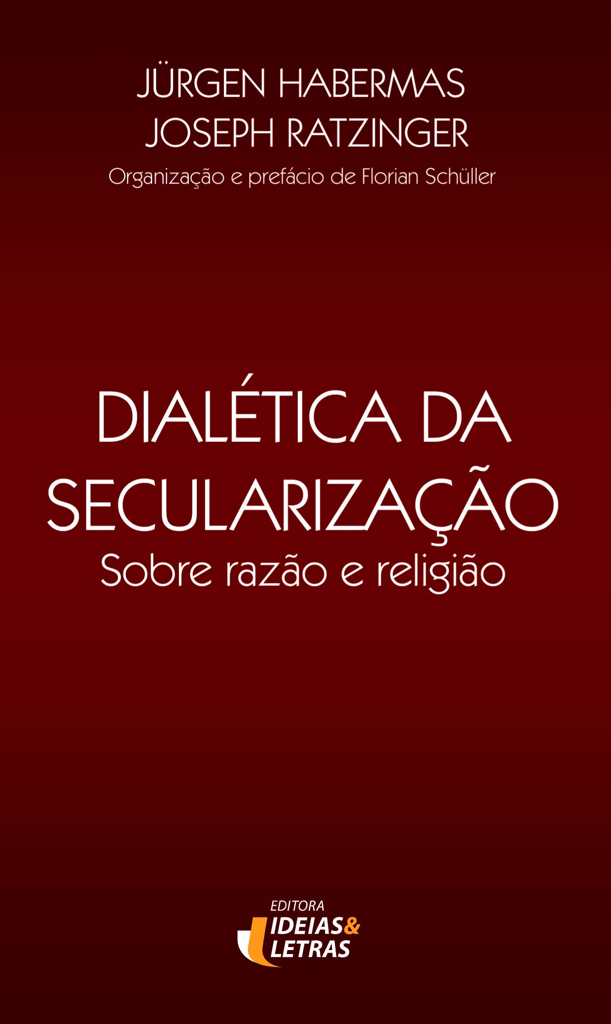 Dialética da Secularização: Sobre Razão e Religião | Amazon.com.br