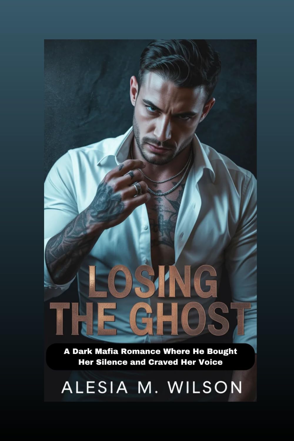 Losing the Ghost: A Dark Mafia Romance Where He Bought Her Silence and Craved Her Voice (The Voiceless Bride)