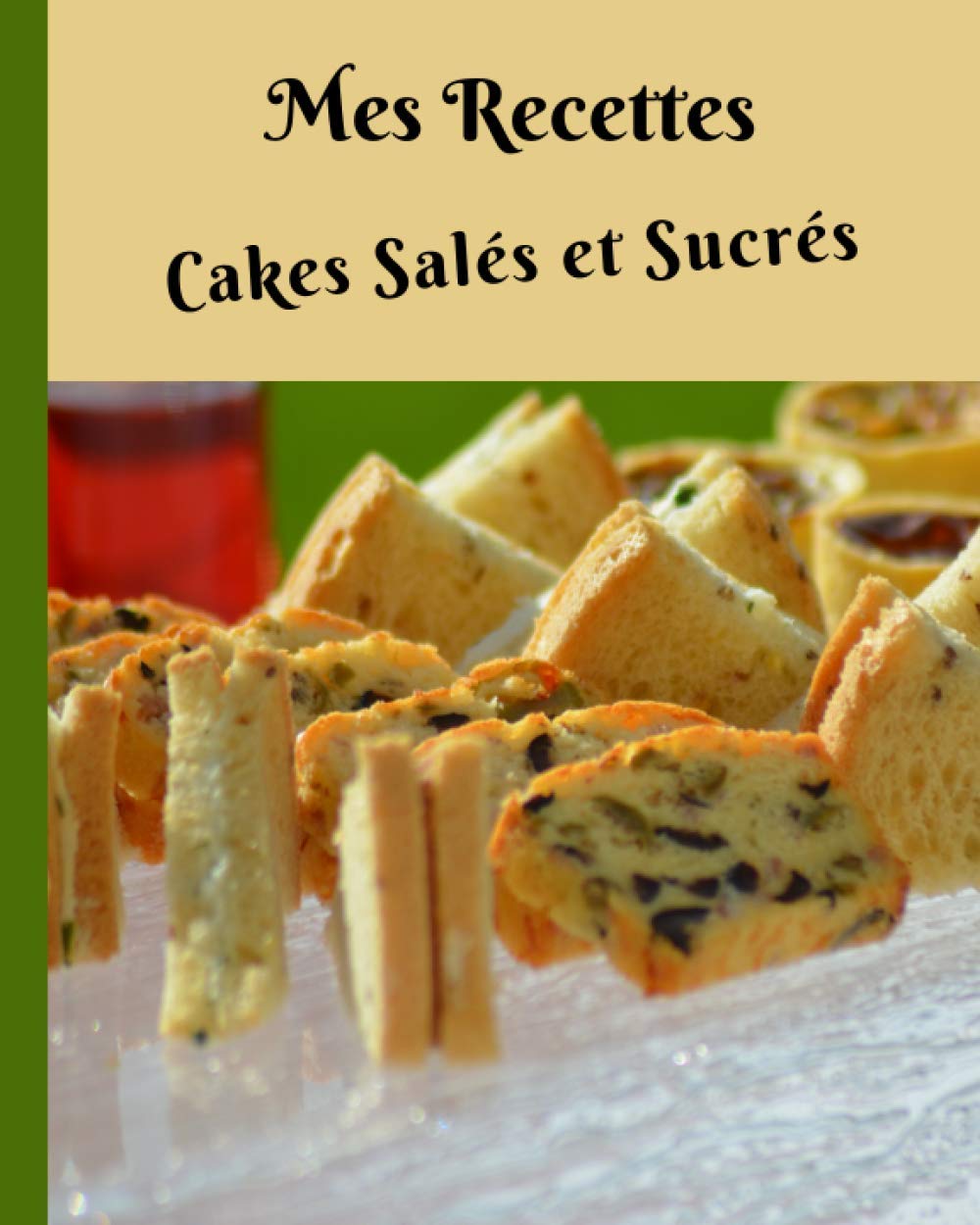 Mes Recettes Cakes Sales Et Sucres Livre De Recettes Vierge mes-recettes-cakes-sales-et-sucres-livre-de-recettes-vierge