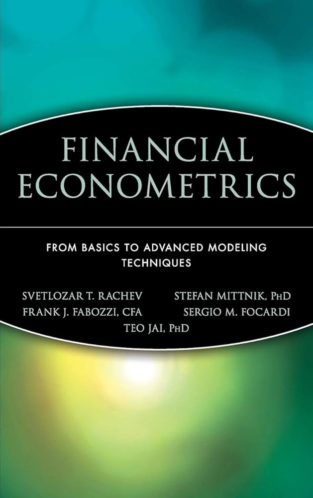 Financial Econometrics: From Basics to Advanced Modeling