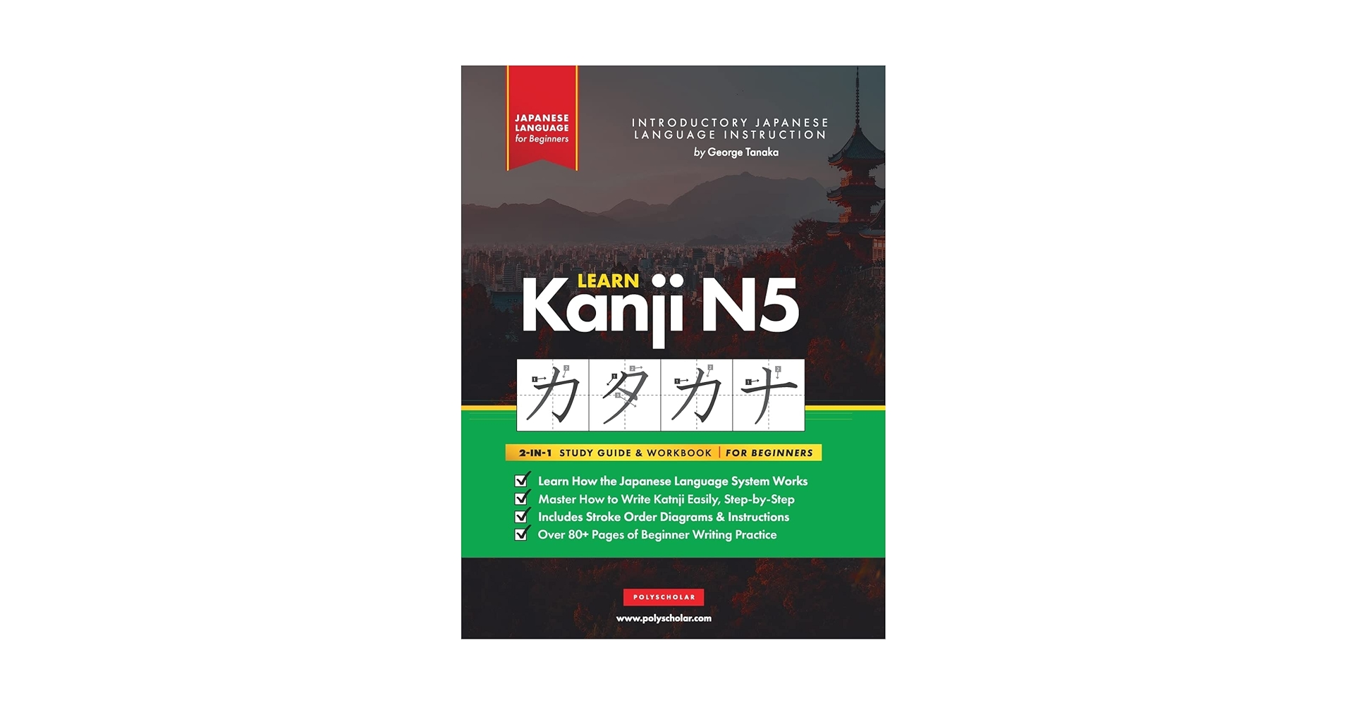 Learn Japanese Kanji N5 Workbook: The Easy, Step-by-Step