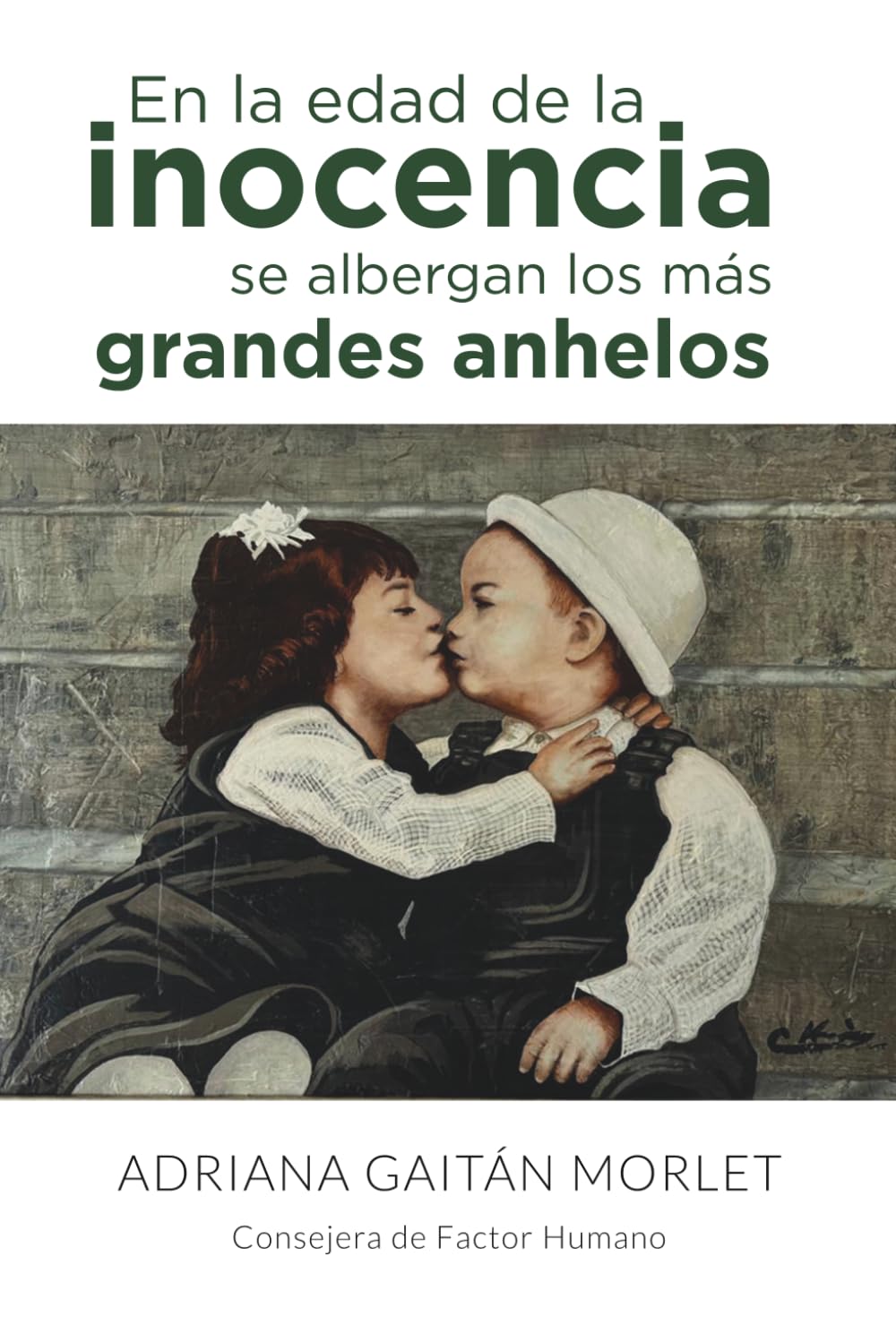 En la edad de la inocencia se albergan los más grandes anhelos