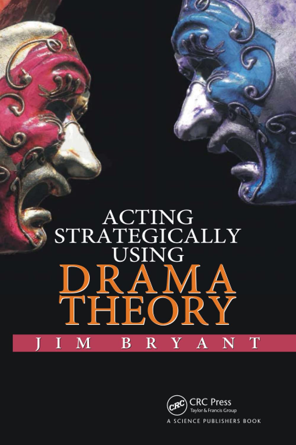 Acting Strategically Using Drama Theory