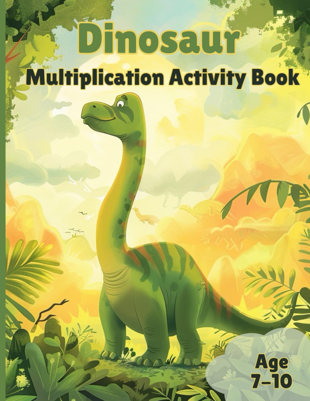 Dinosaur Multiplication Activity Book: Roaring Times Tables