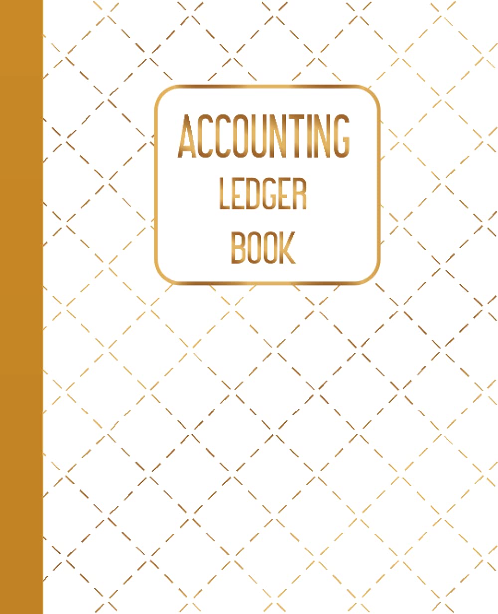 Accounting Ledger Book: Accounting Ledger Book for Small Business, Bookkeeping Record Book, Income and Expense Log Book For Personal Finance