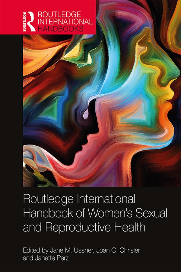 Routledge International Handbook of Women's Sexual and Reproductive Health (Routledge International Handbooks)      1st Edition, Kindle Edition