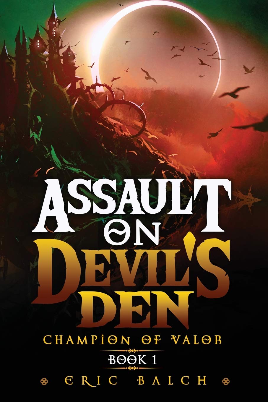 Assault on Devil's Den: Champion of Valor Book 1 (The Sarcasca Chronicles)
