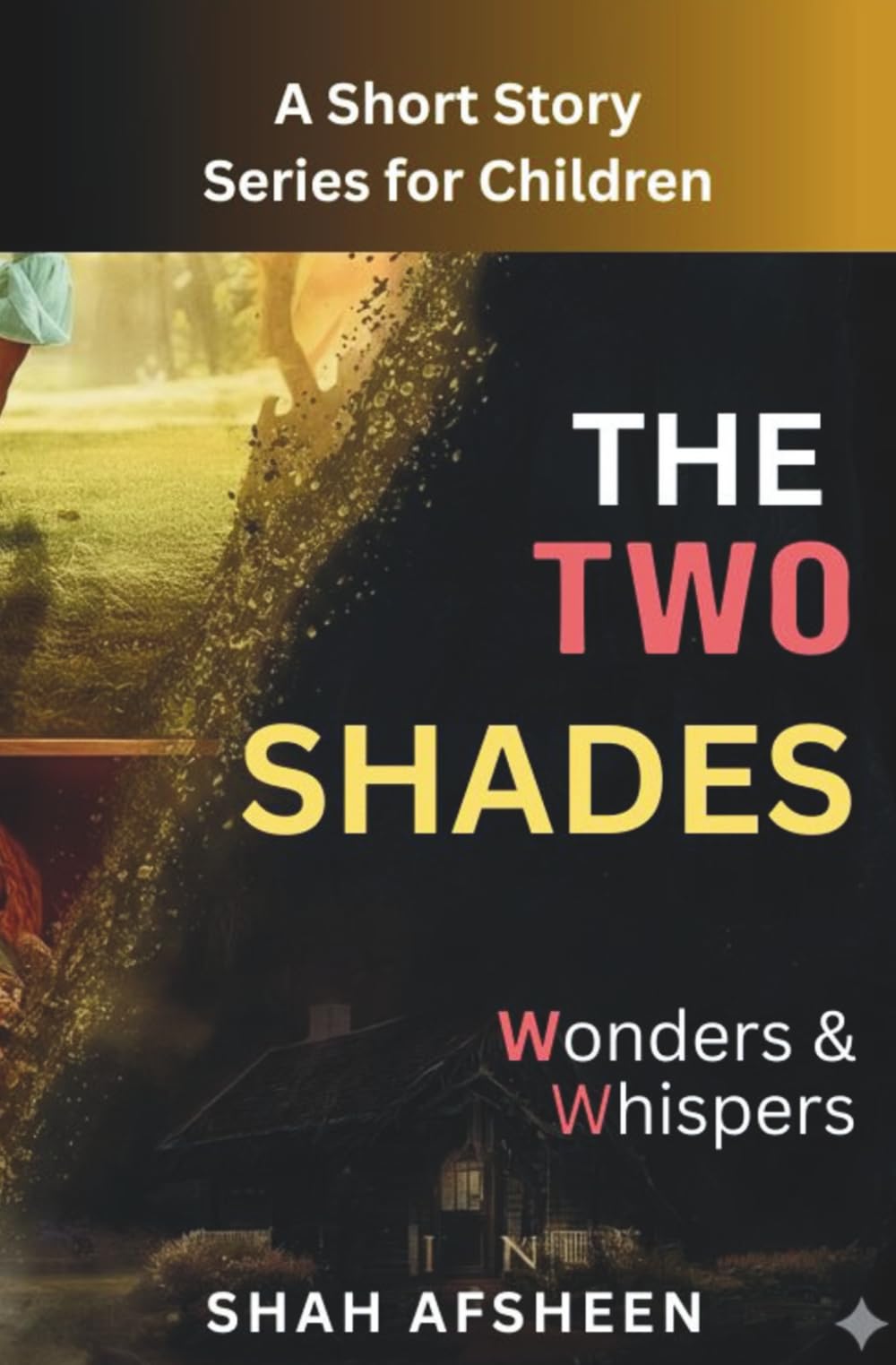 The Two Shades: A short story series for children