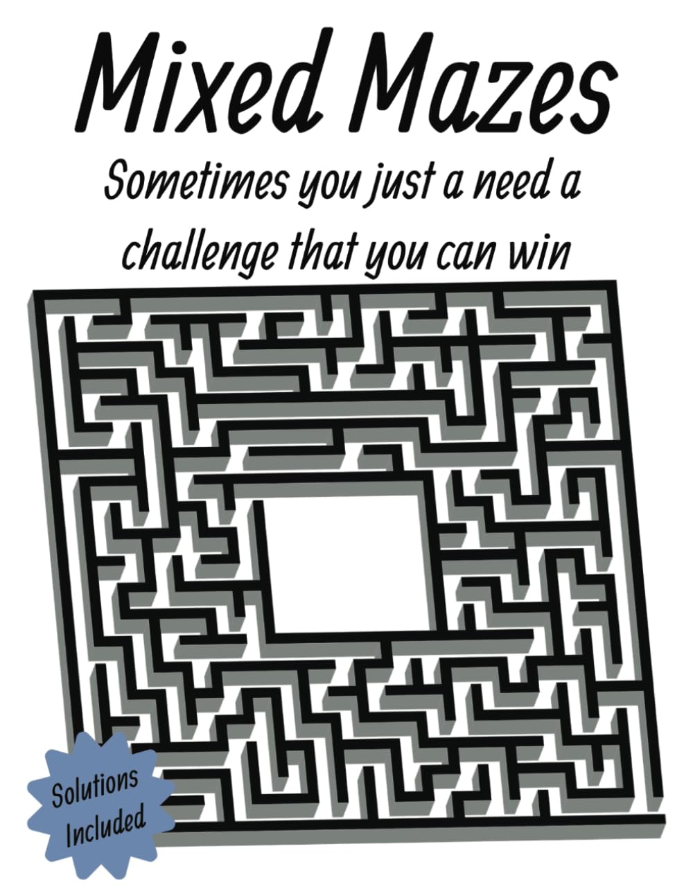 Mixed Mazes: Sometimes you just a need a challenge that you can win