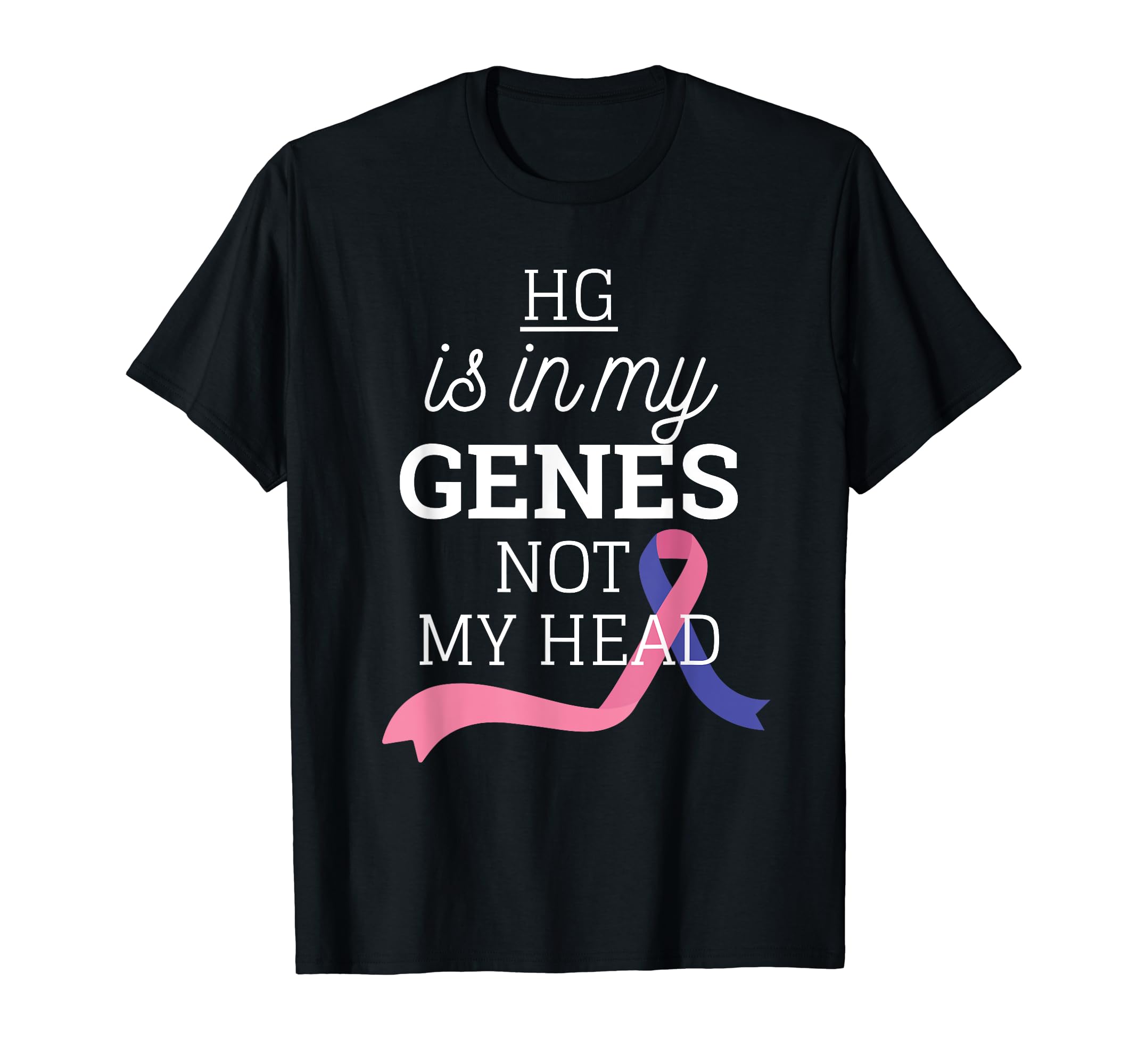 Hyperemesis Gravidarum Shirt HG Is in My Genes Not My Head T-Shirt