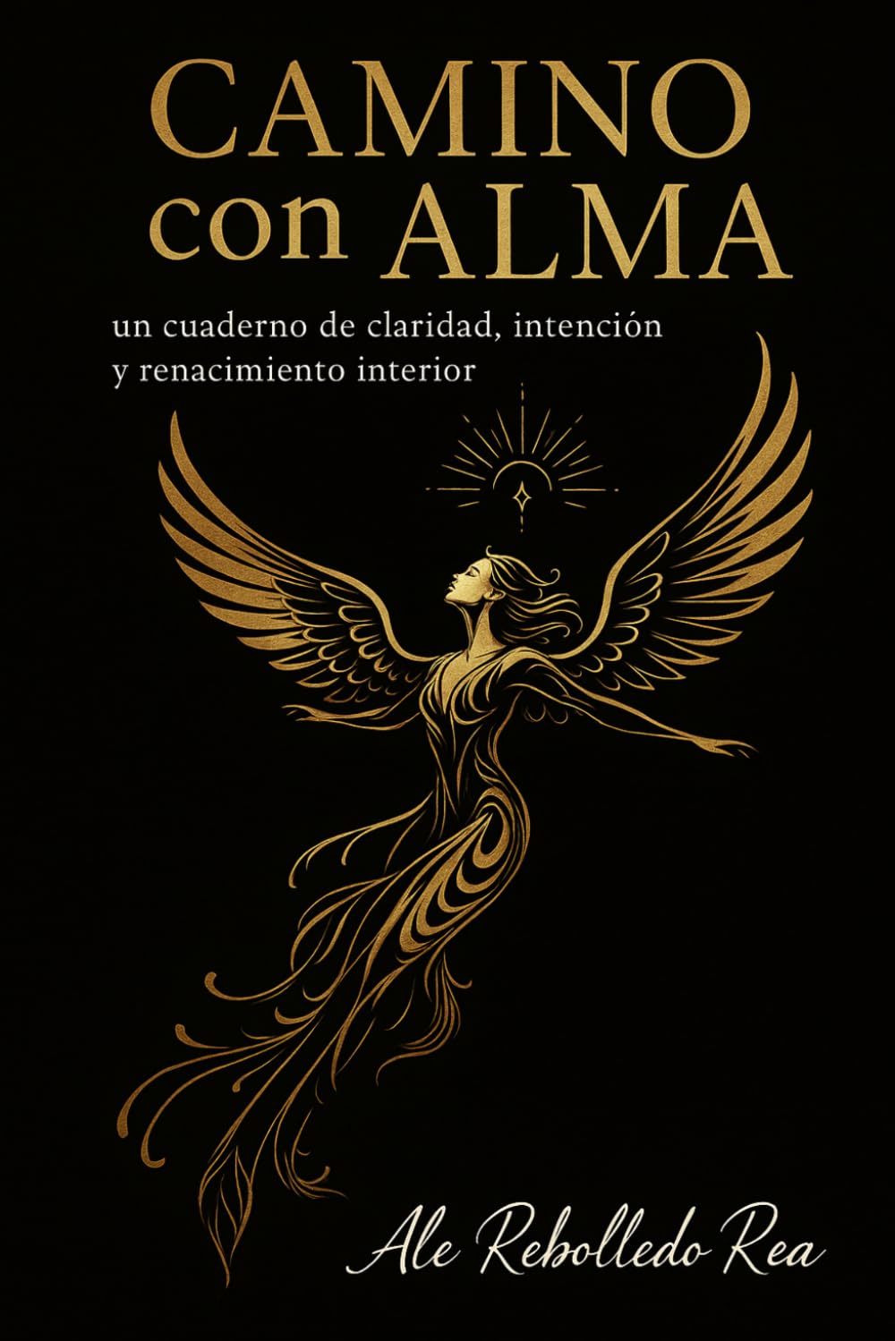 CAMINO con ALMA: Un cuaderno de claridad, intención y renacimiento interior