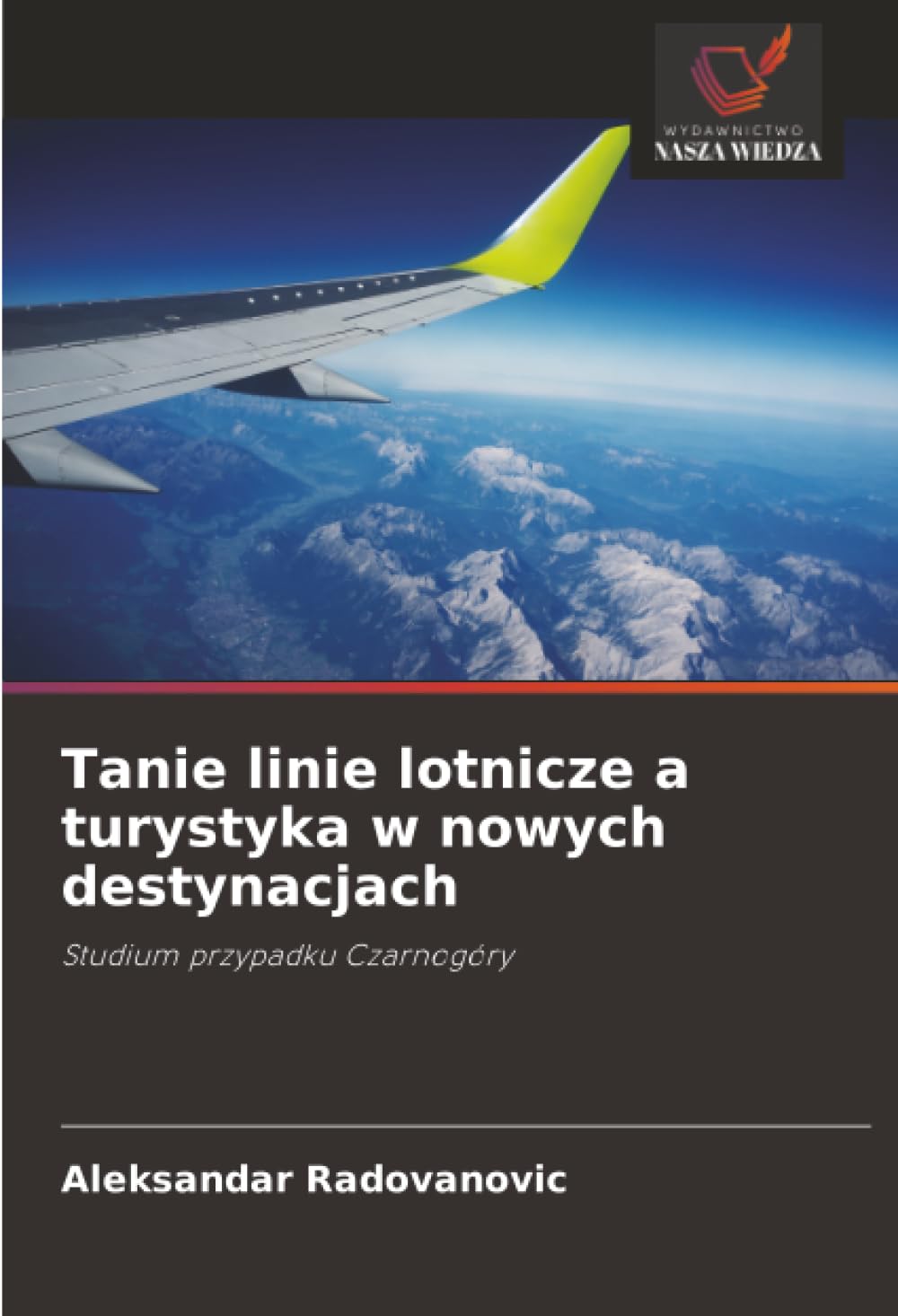 Tanie linie lotnicze a turystyka w nowych destynacjach: Studium przypadku Czarnogóry