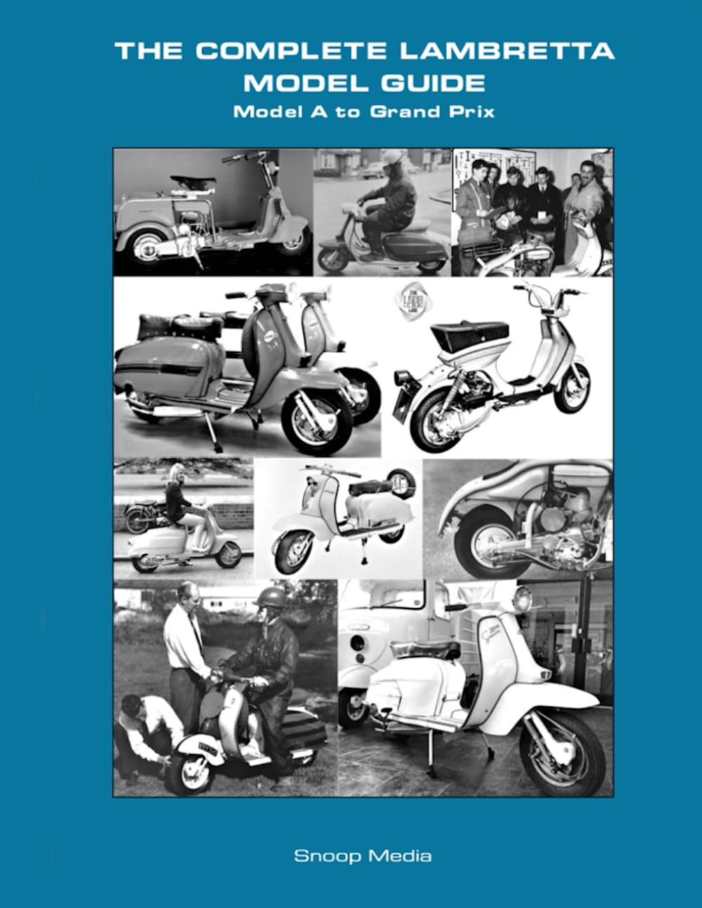 The complete Lambretta model guide: Model A to GP (The Lambretta history series)