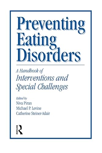 Preventing Eating Disorders: A Handbook of Interventions and Special Challenges