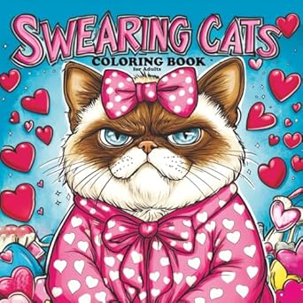 Swearing Cats Coloring Book for Adults: Funny and Humorous Pages of ...