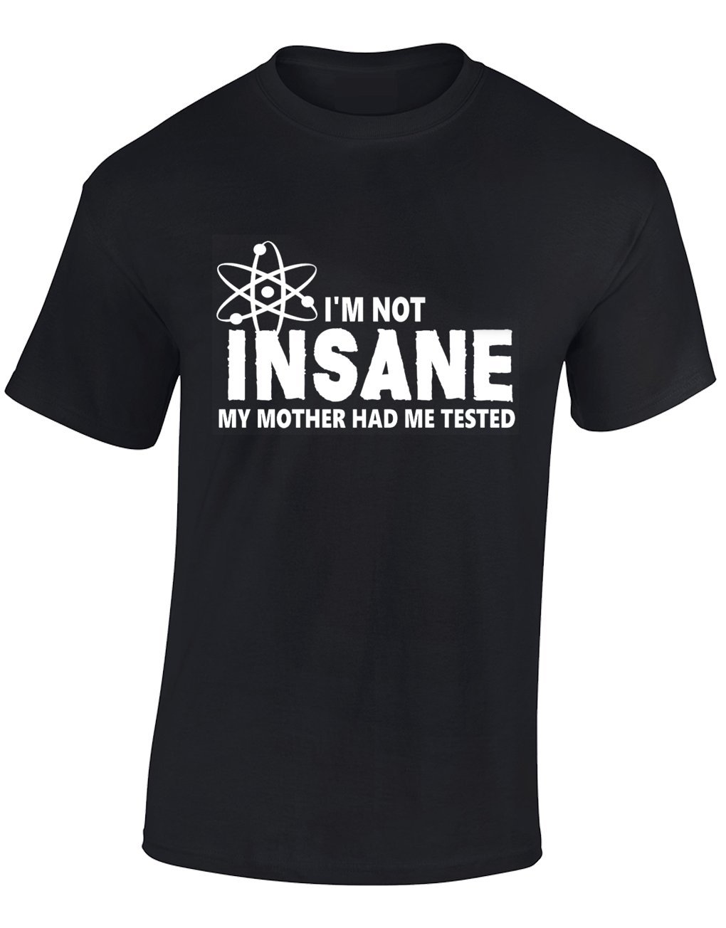 Crown Designs Im Not Insane Comedy TV Show Inspired for Men & Teenagers T-Shirts Tops - Black/Medium