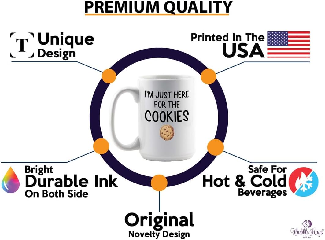 Cookies Coffee Mug 15oz White -Here For The Cookies - Baker Pastry Chef Cake Decorator Culinary Student Mom Bakery Owner Cake Taster