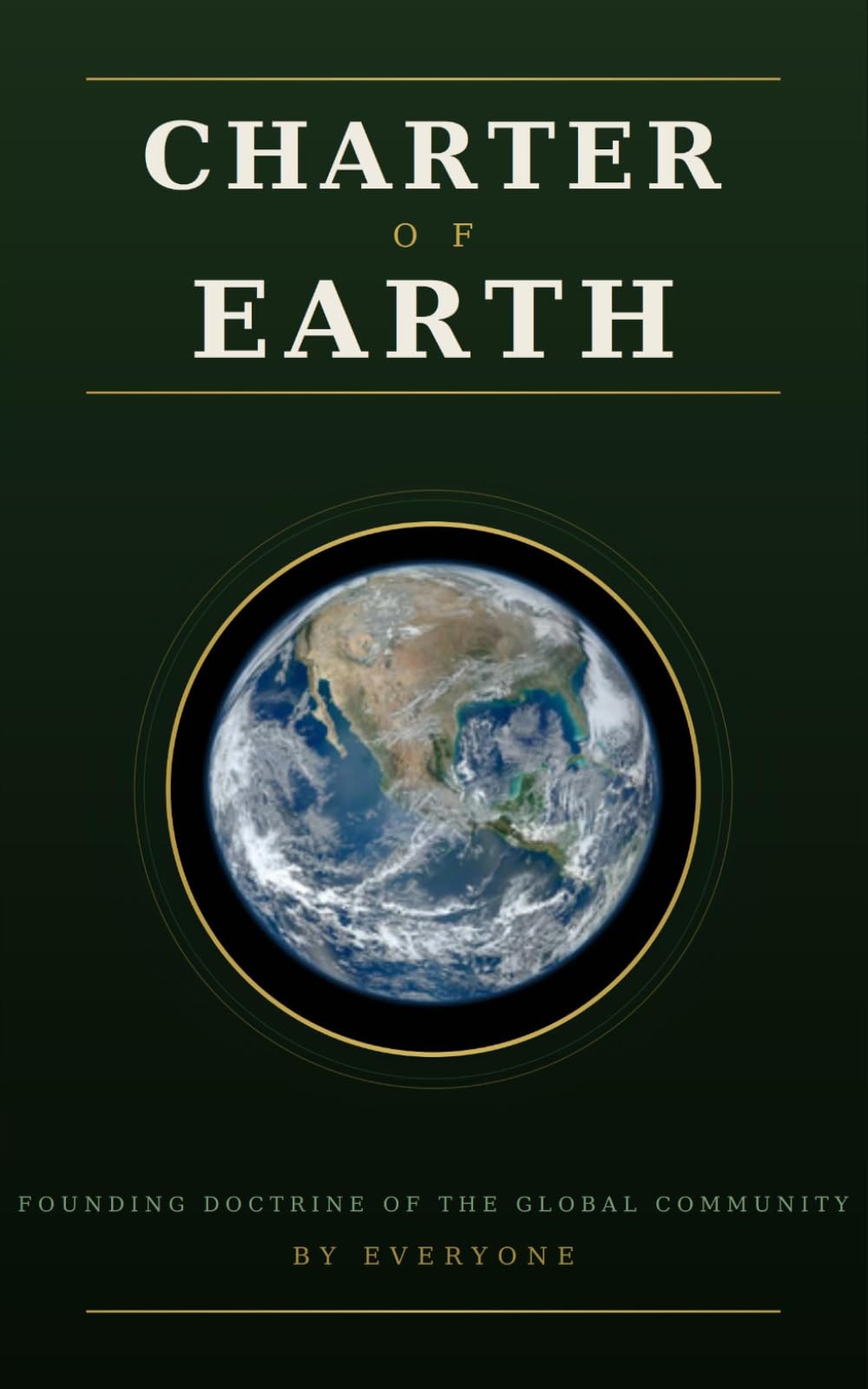 The Charter of Earth: Founding Doctrine of the Global Community