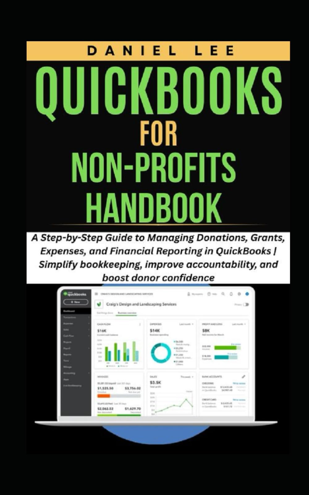QUICKBOOKS FOR NON-PROFITS HANDBOOK: A Step-by-Step Guide to Managing Donations, Grants, Expenses, and Financial Reporting in QuickBooks | Simplify ... and boost donor (QuickBooks Mastery)