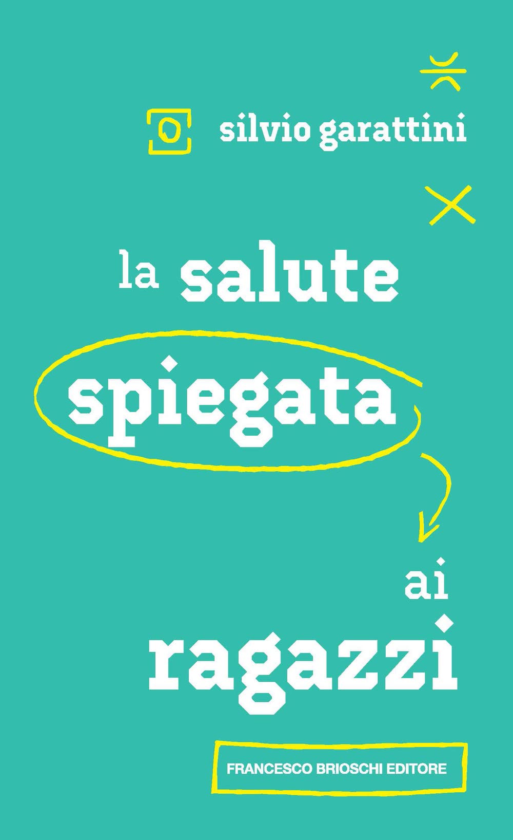 La Salute Spiegata Ai Ragazzi - 4