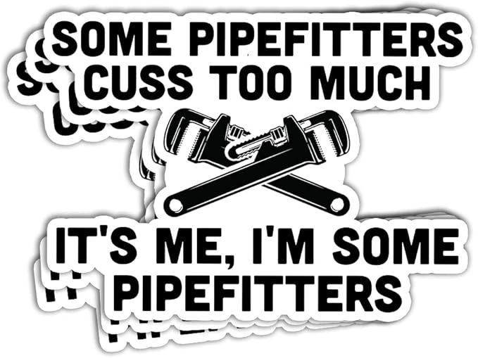SUNHADO (3 Pcs) Some Pipefitters Cuss Too Much It's Me I'm