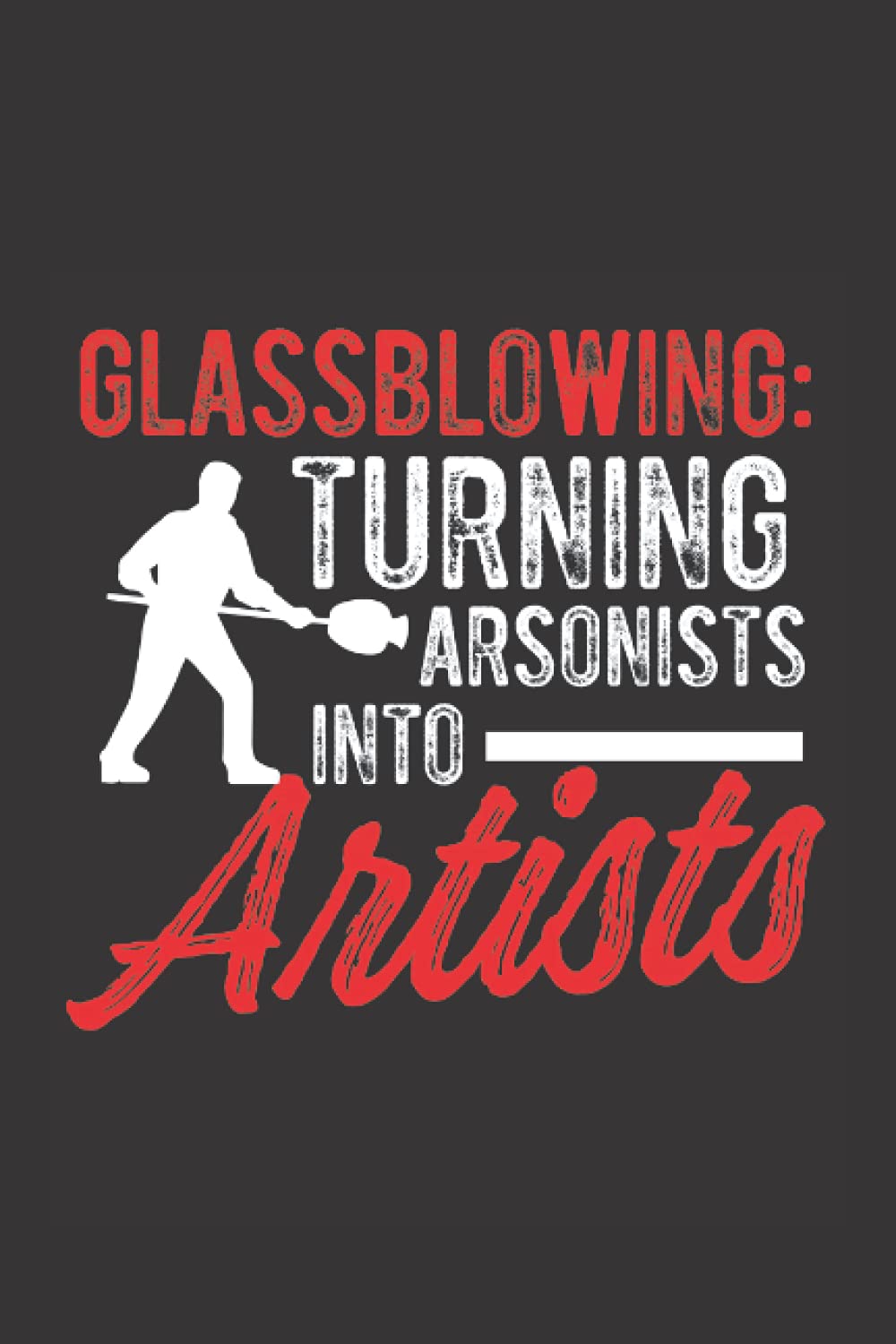 Glassblowing Notebook for Glass Workers