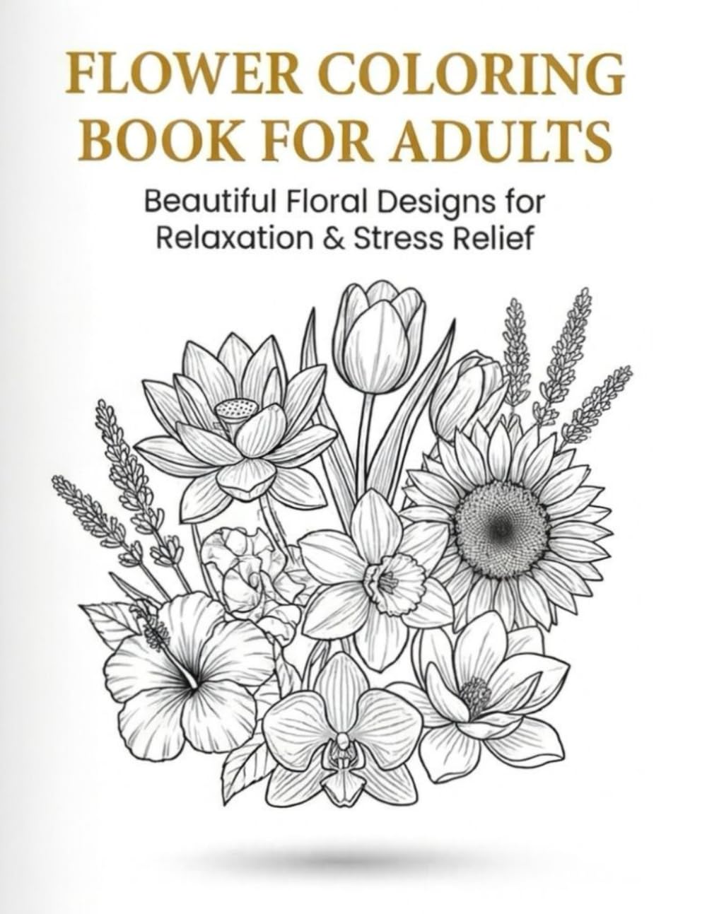 Elegant Flowers Coloring Book: 50+ Botanical Illustrations for Calm & Creativity