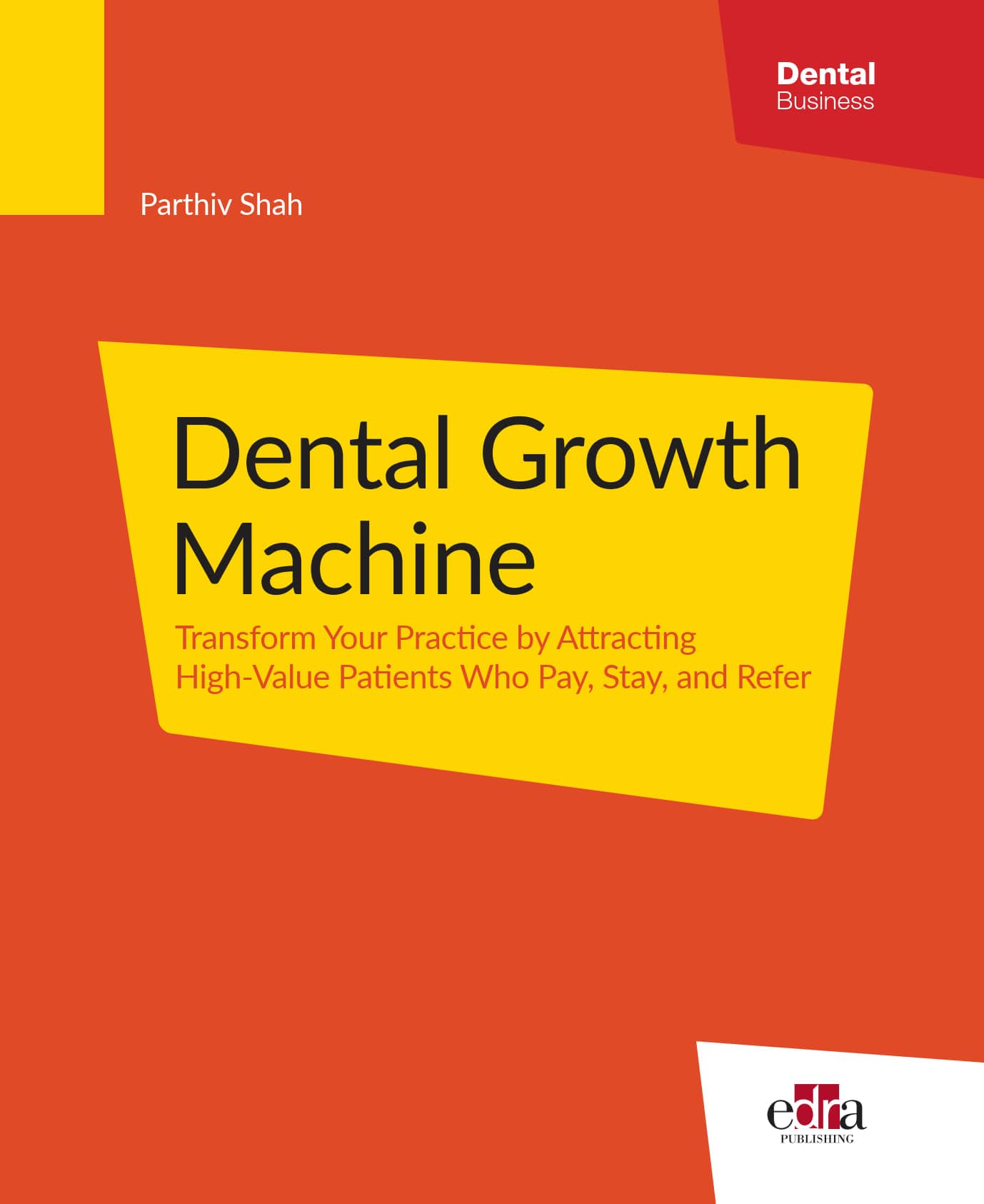 Dental Growth Machine by Parthiv Shah PAPERBACK 9781962679725