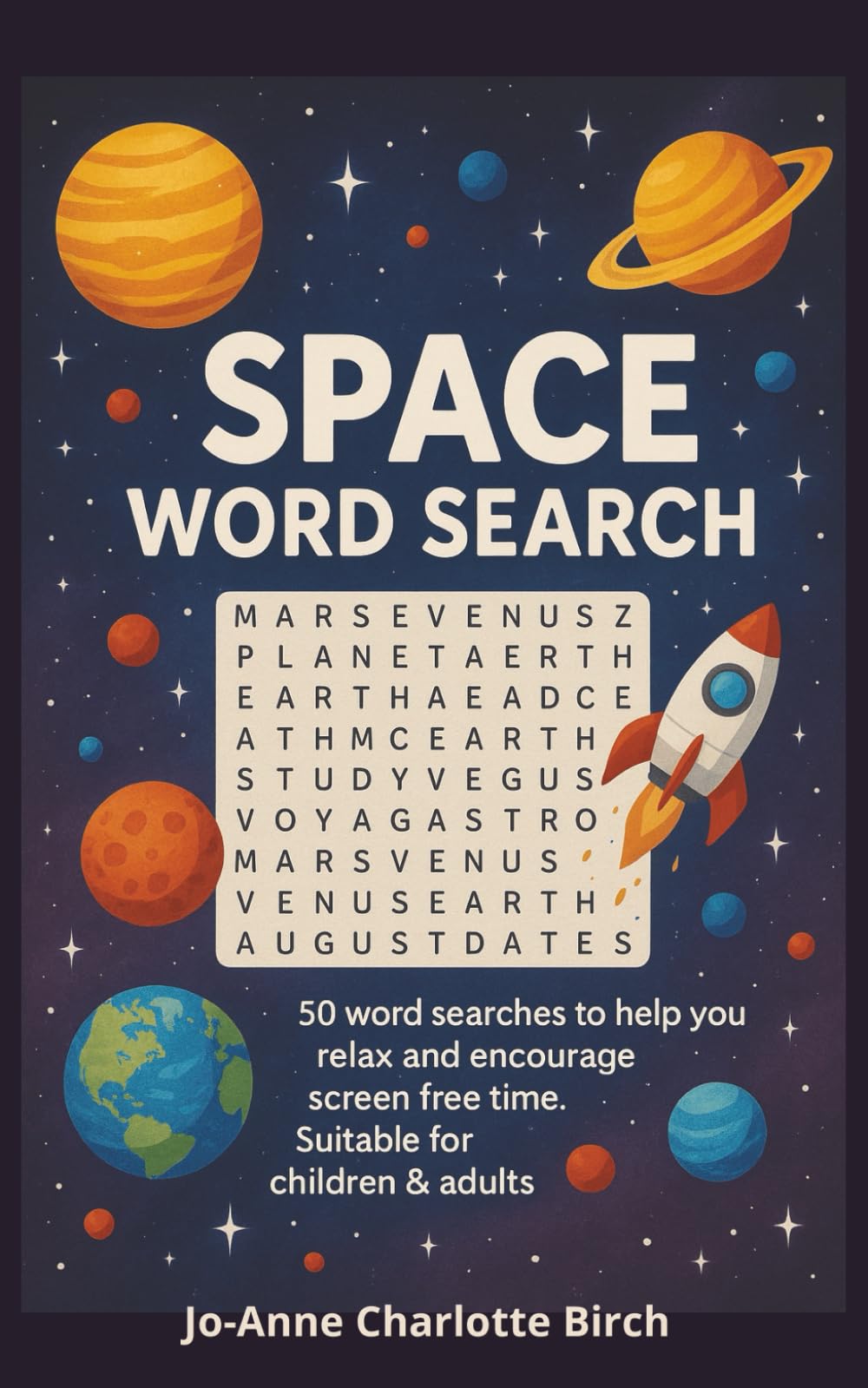 Space Word Search: 50 space themed word search puzzles for children & adults. For travel, holiday, screen free time, mindfulness, relaxing & destress
