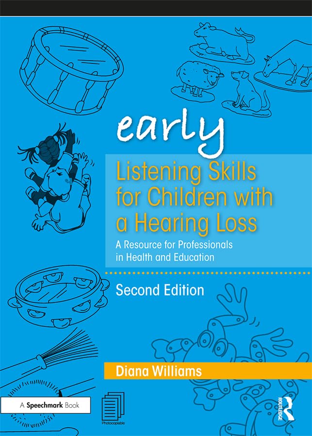 Early Listening Skills for Children with a Hearing Loss: A Resource for Professionals in Health and Education (Early Skills)