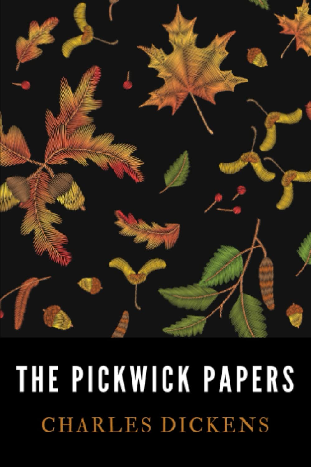 The Pickwick Papers: The Unabridged 1837 Charles Dickens Victorian Novel (Annotated)