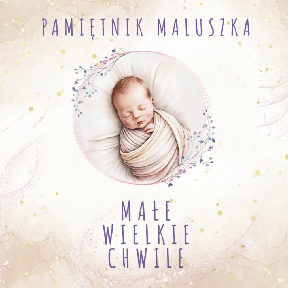 Pamiętnik Maluszka Małe Wielkie Chwile Mama Tata Neutralna Wersja świecka