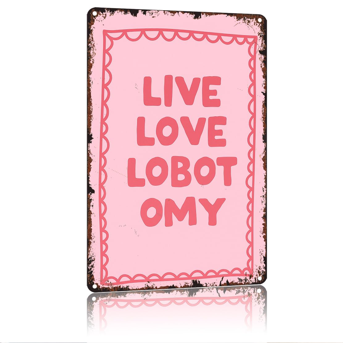 peiyeety Live Love Lobotomy Funny 8x12 Inch Aluminum Vintage Metal Tin Signs-For Living Room Kitchen Bedroom Patio Porch Men'S Nest Wall Decor