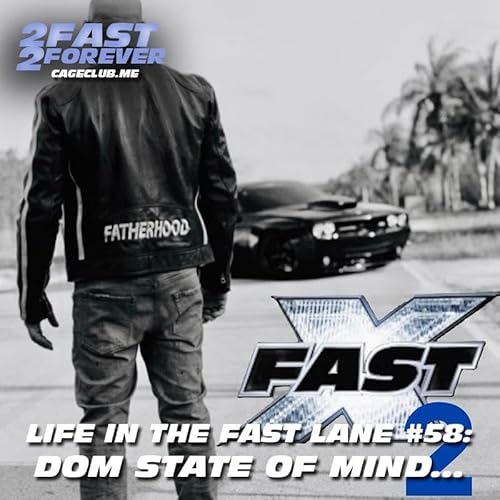 Dom state of mind... | Life in the Fast Lane #58