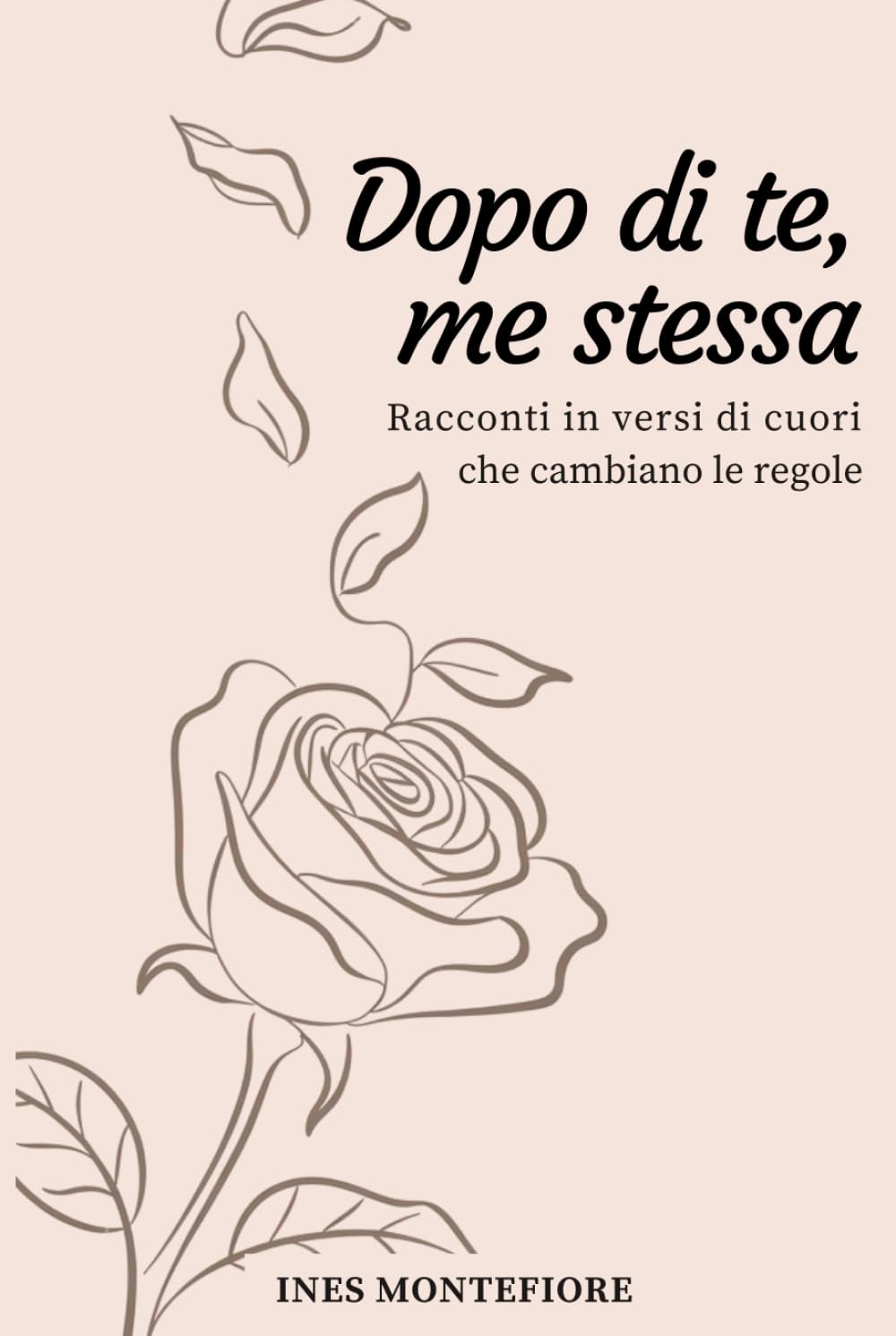 Dopo di Te, Me Stessa: Racconti in Versi di Cuori che Cambiano le Regole