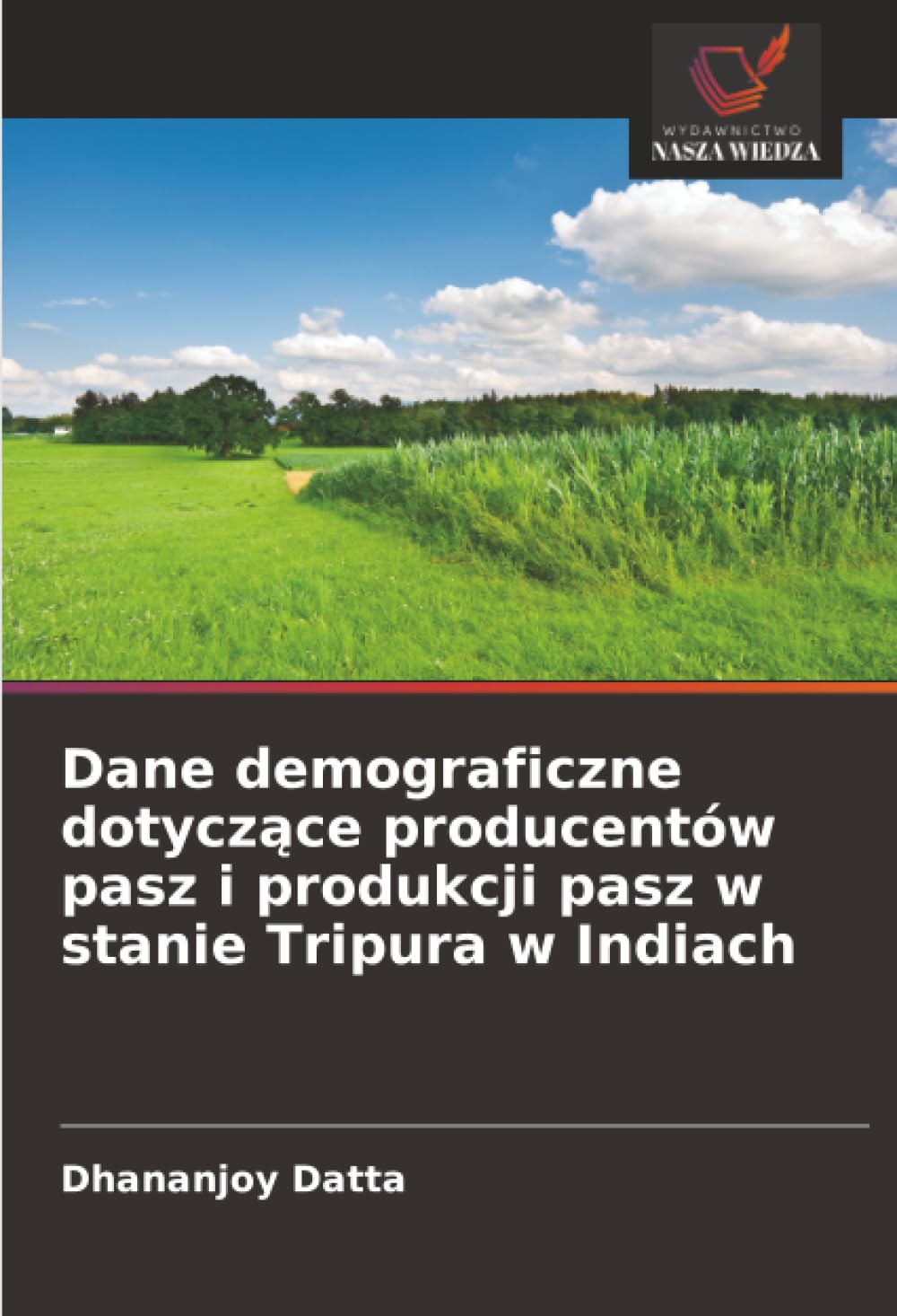 Dane demograficzne dotyczące producentów pasz i produkcji pasz w stanie Tripura w Indiach