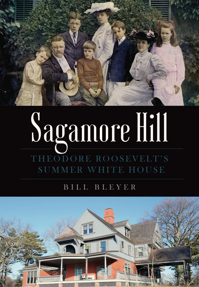Sagamore Hill: Theodore Roosevelt's Summer White House (Landmarks)