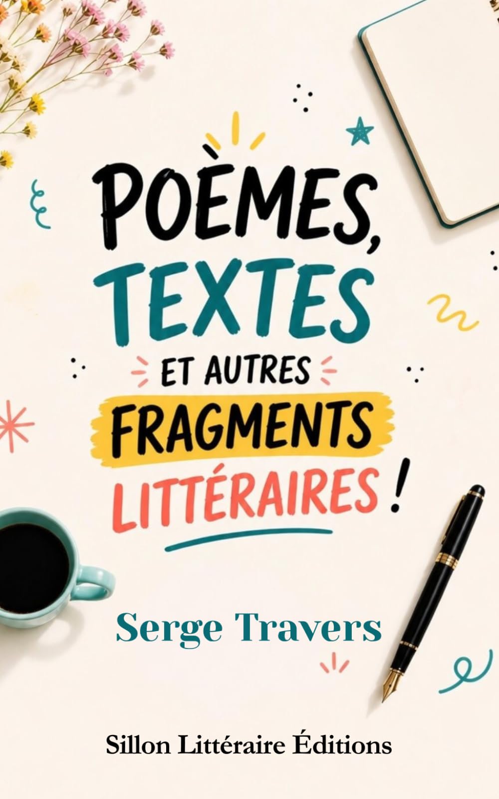 Poèmes, textes et autres fragments littéraires