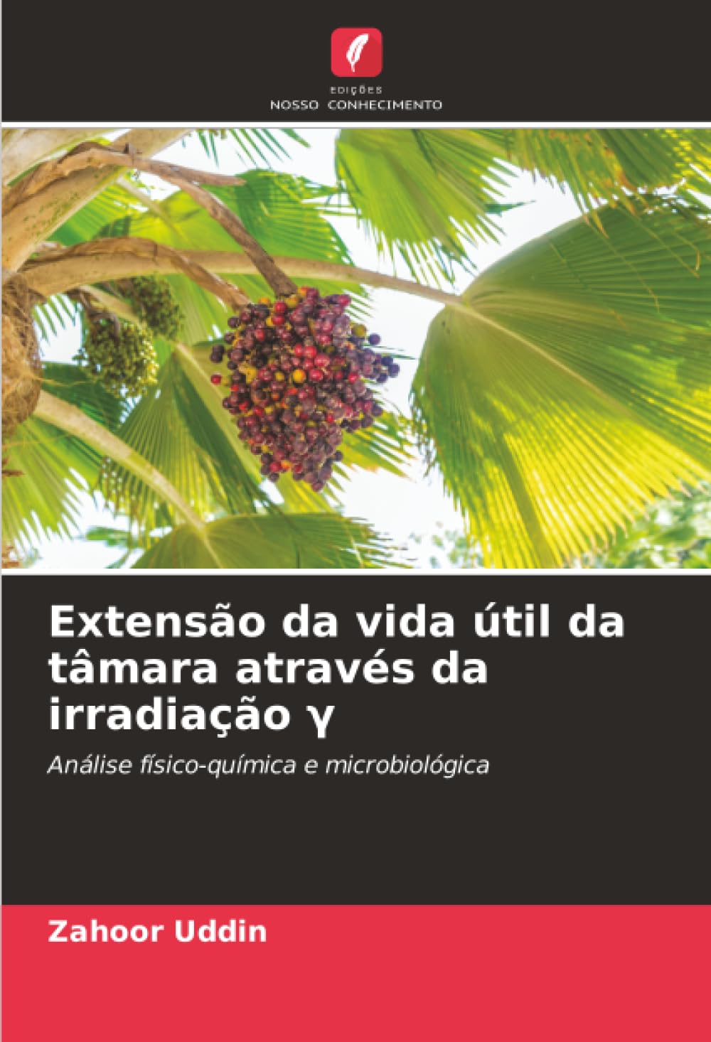 Extensão da vida útil da tâmara através da irradiação γ: Análise físico-química e microbiológica