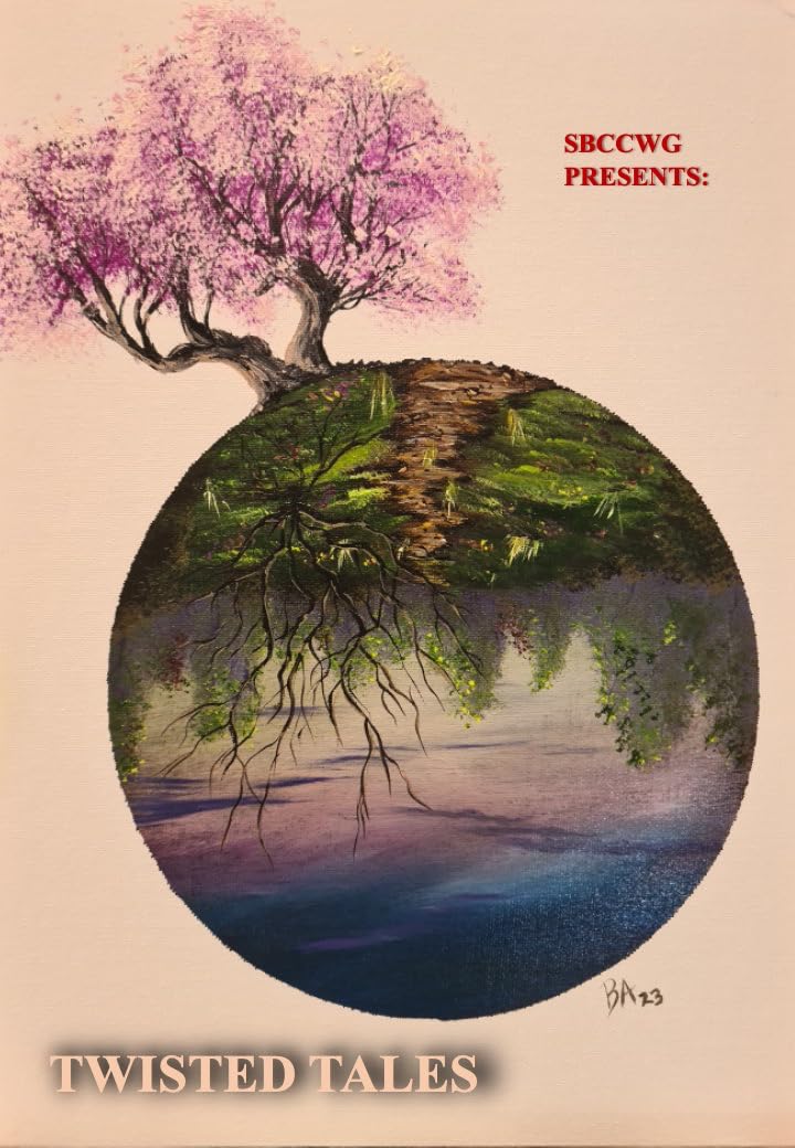 Twisted Tales (Sutton Bonington Campus Creative Writing Group Anthologies)