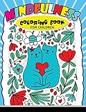 Mindfulness Coloring Book for Children: Cute Animals, Bear, Cat, Dog and More to Color for Kids