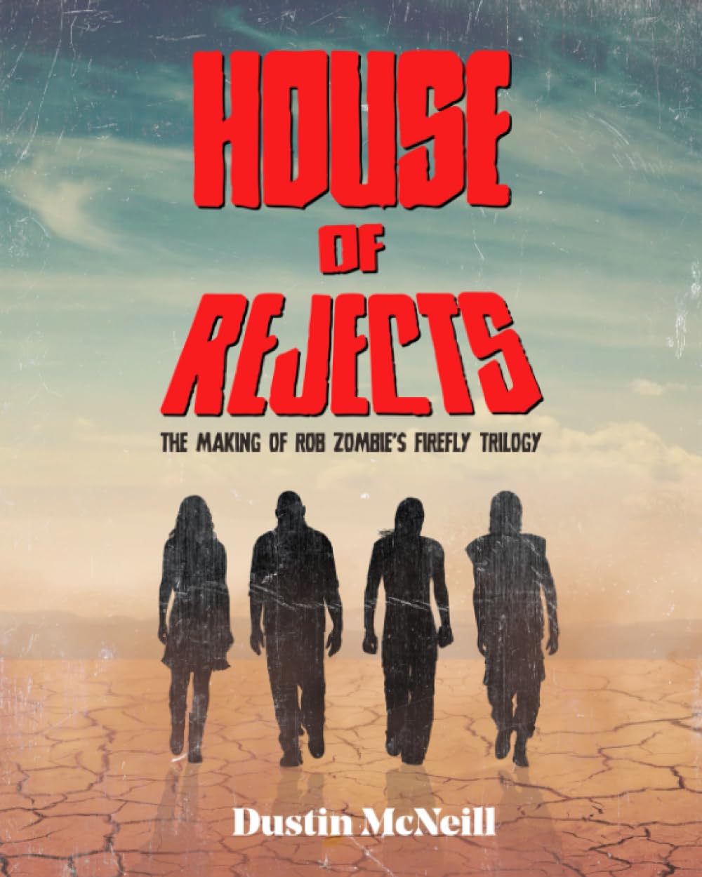 House of Rejects: The Making of Rob Zombie's Firefly Trilogy