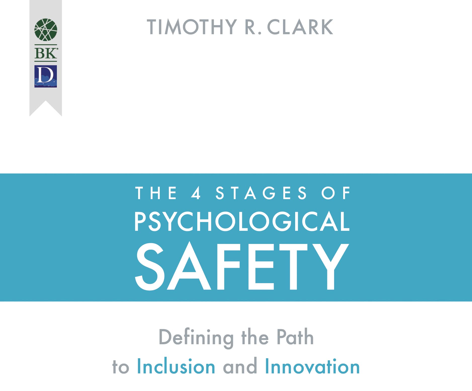 Buy The 4 Stages of Psychological Safety: Defining the Path to Inclusion and Innovation — BookShops.in