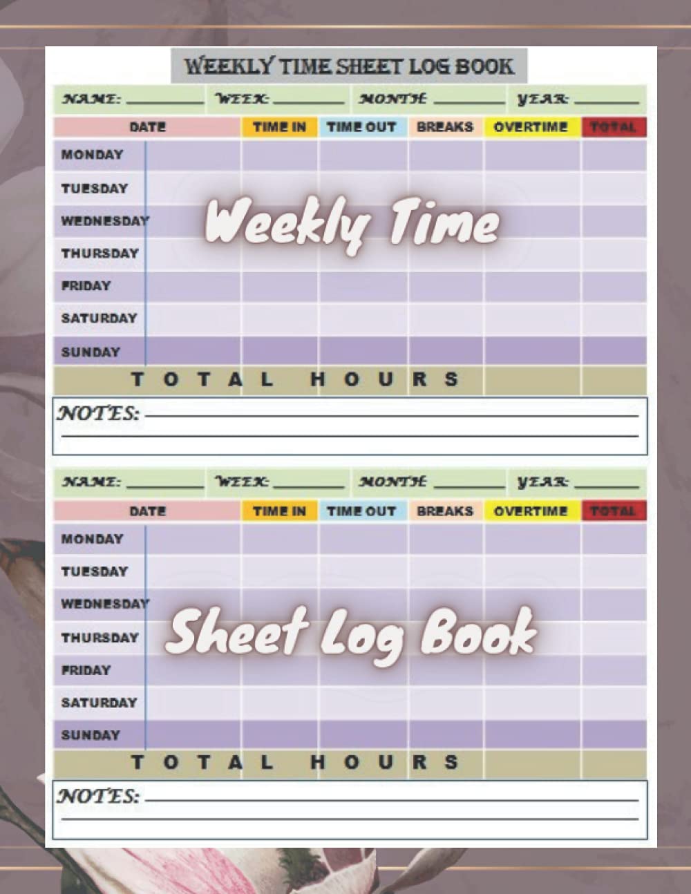 Buy Weekly Time Sheet Log Book Work hours logbook Including Overtime