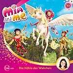 Die Höhle der Wahrheit (Mia and Me 10)