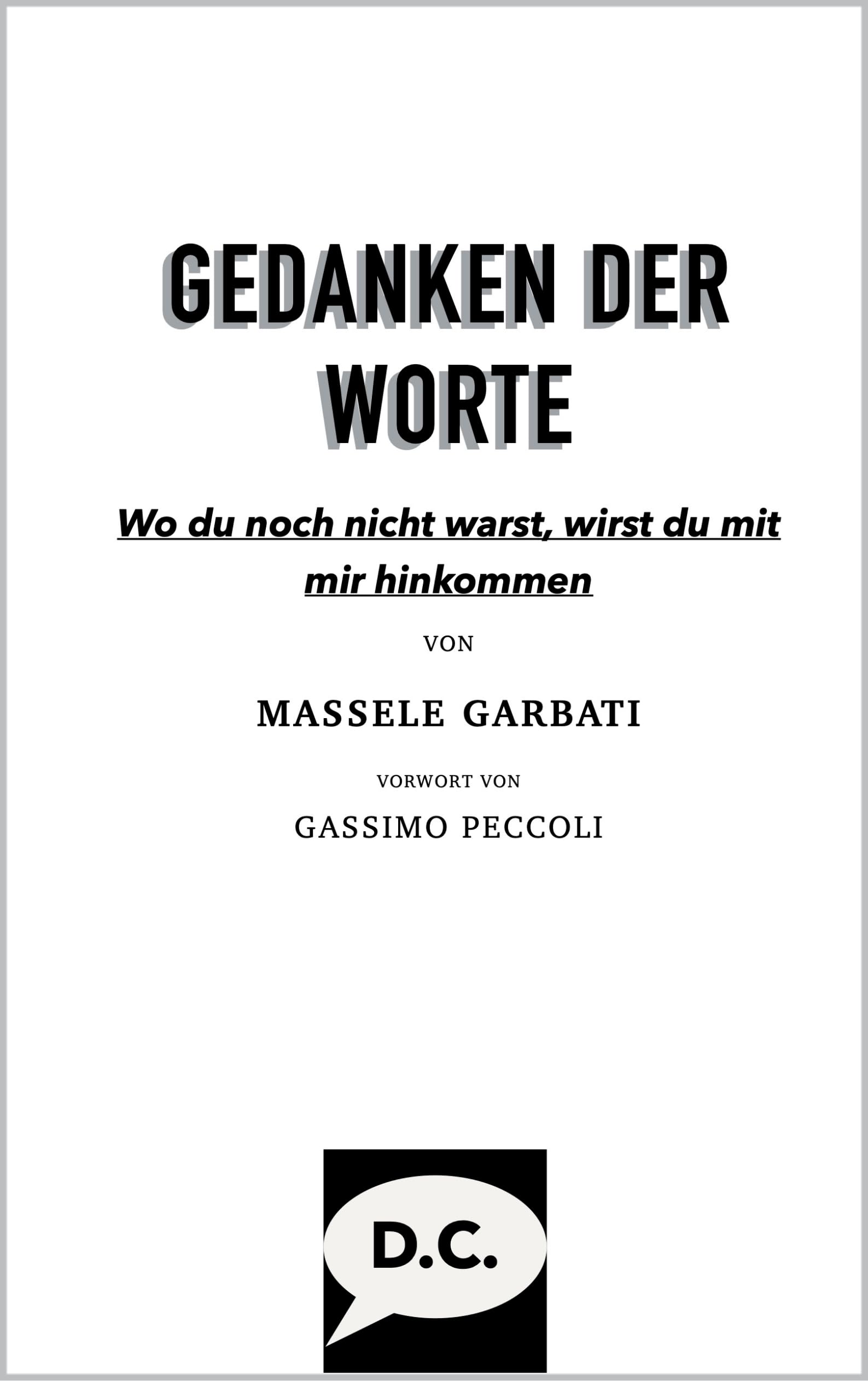 GEDANKEN DER WORTE: Wo du noch nicht warst, wirst du mit mir hinkommen