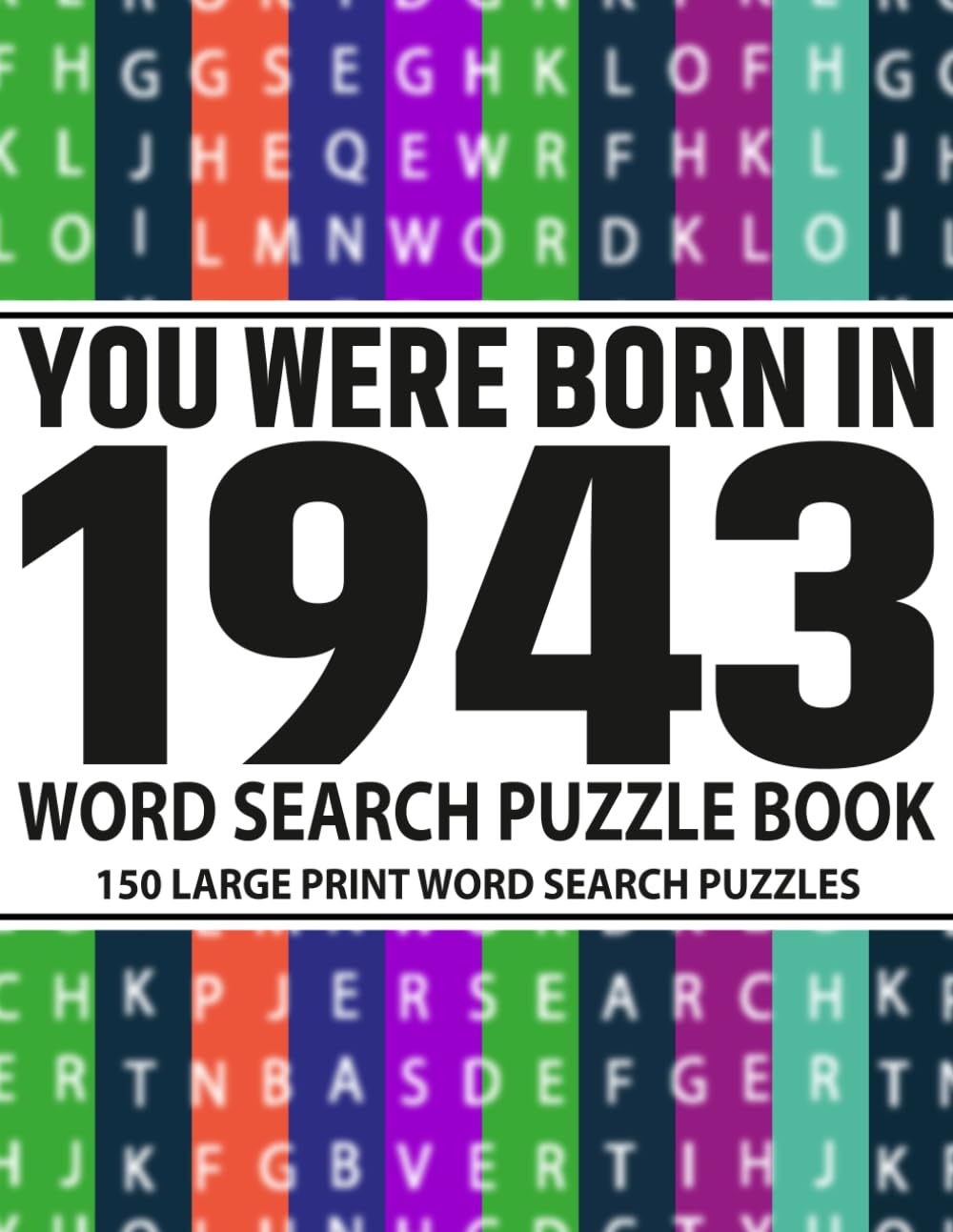 Born in 1943: Word Search Puzzle Book for Adults: Fun and Challenging Word Search Puzzles for Adults & Seniors – Boost Memory, Focus, and Mental Clarity with Large Print Brain Games