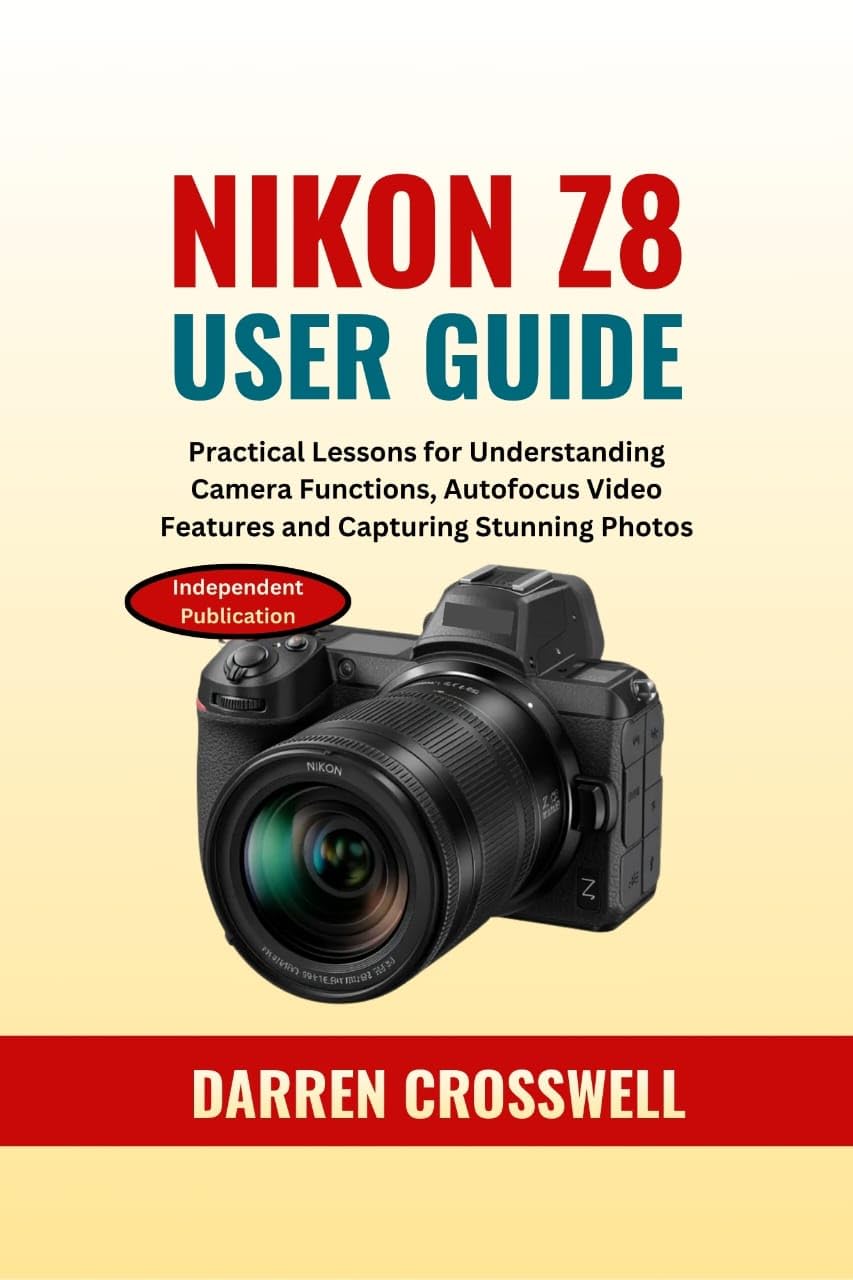 Guide Nikon Z8 : le manuel pratique en anglais pour maîtriser la photo et la vidéo